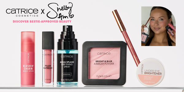 Catrice x Shelby Ann. Discover Bestie-Approved Beauty